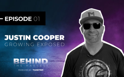 Behind The Harvest – Ep 01 w/ Justin Cooper of Growing Exposed